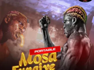 DOWNLOAD Portable – Mosa Funaiye mp3