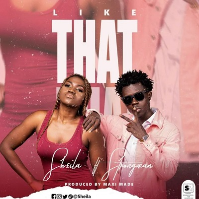 DOWNLOAD Sheila – Like That Ft Strongman mp3