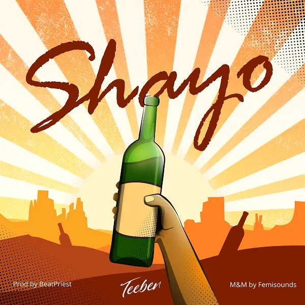DOWNLOAD Teeben – Shayo mp3