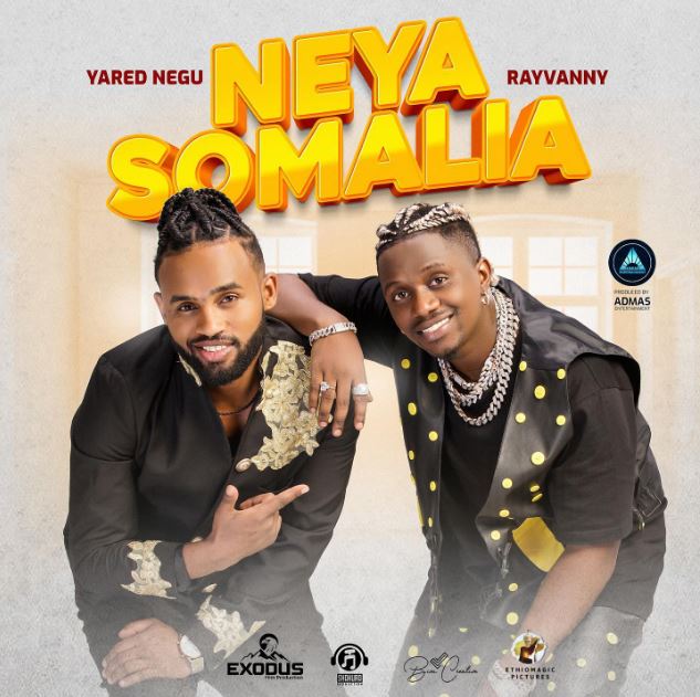 DOWNLOAD Yared Negu – Neya Somalia Ft Rayvanny mp3