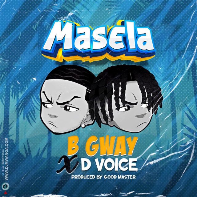DOWNLOAD B gway x D voice – Masela mp3