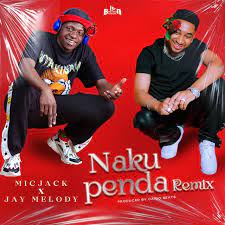 DOWNLOAD Micjack ft Jay Melody – Nakupenda (REMIX 2) mp3