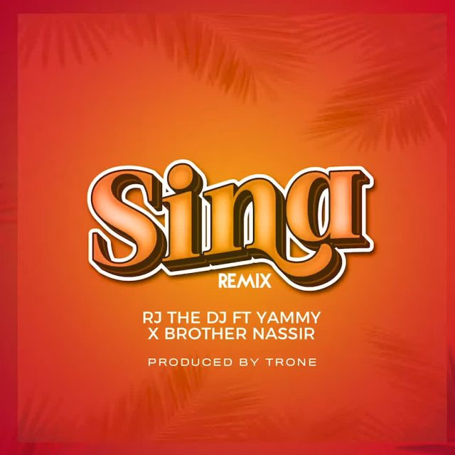 DOWNLOAD Rj The Dj Ft. Brother Nassir & Yammy – Sina Remix mp3