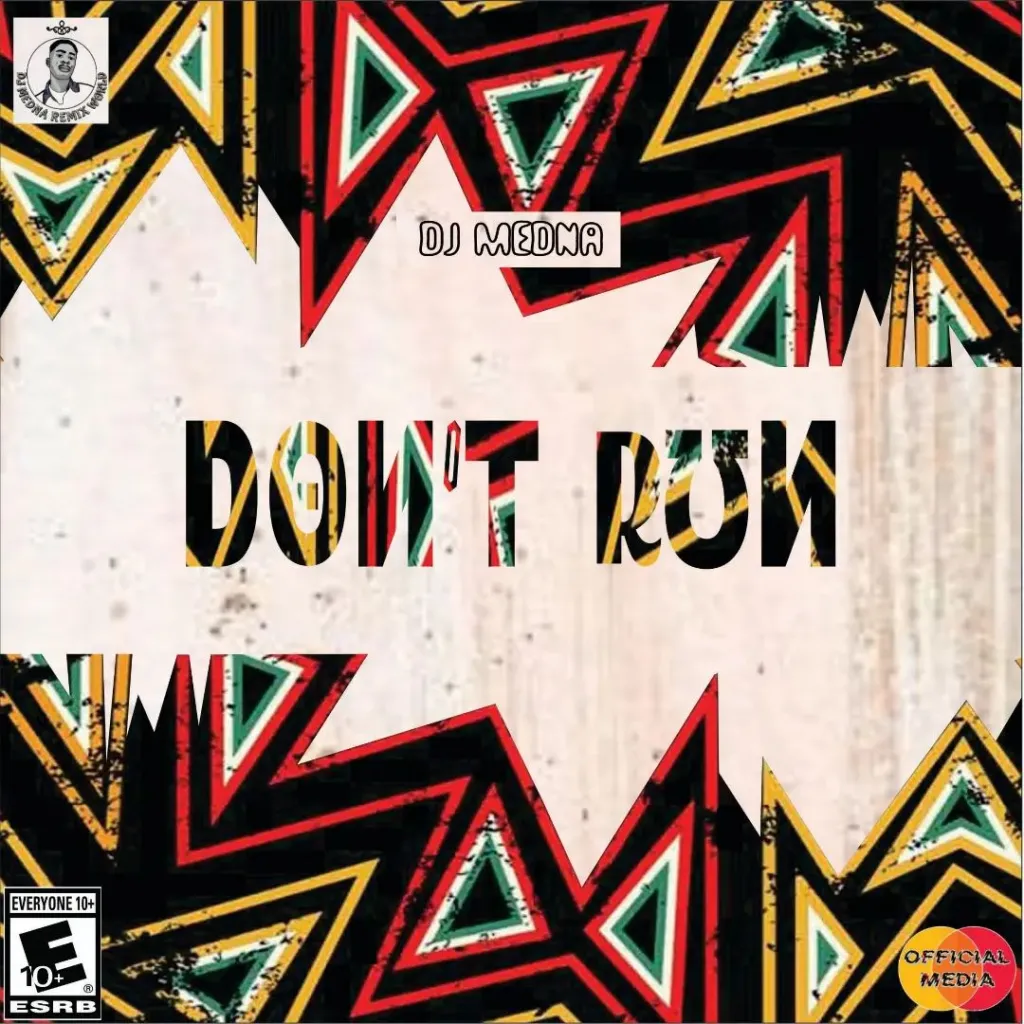 DOWNLOAD DJ Medna – Don’t Run mp3