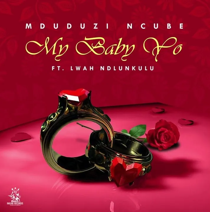 DOWNLOAD Mduduzi Ncube – My Baby Yo Ft. Lwah Ndlunkulu mp3