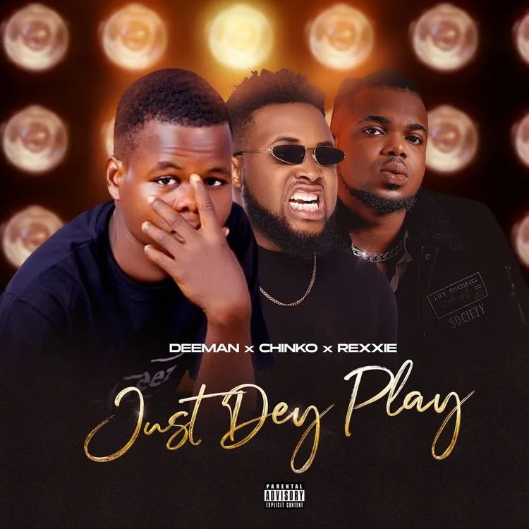 DOWNLOAD Deeman – Just Dey Play Ft. Chinko Ekun & Rexxie mp3