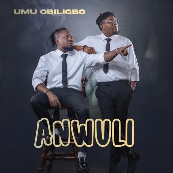 DOWNLOAD Umu Obiligbo – Anwuli mp3