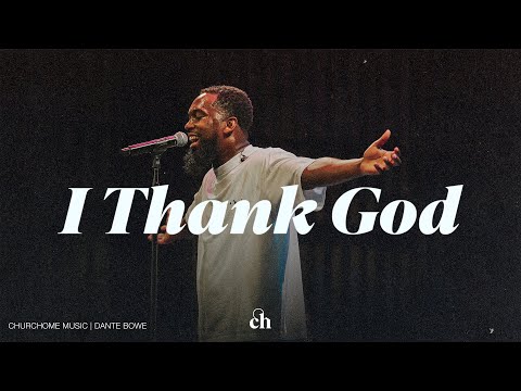 DOWNLOAD Dante Bowe – I Thank God mp3
