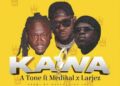 DOWNLOAD A Tone – Kawa Ft Medikal & Larjez mp3