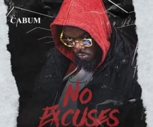 DOWNLOAD Cabum – No Excuses mp3