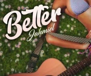 DOWNLOAD Jahmiel – Better mp3
