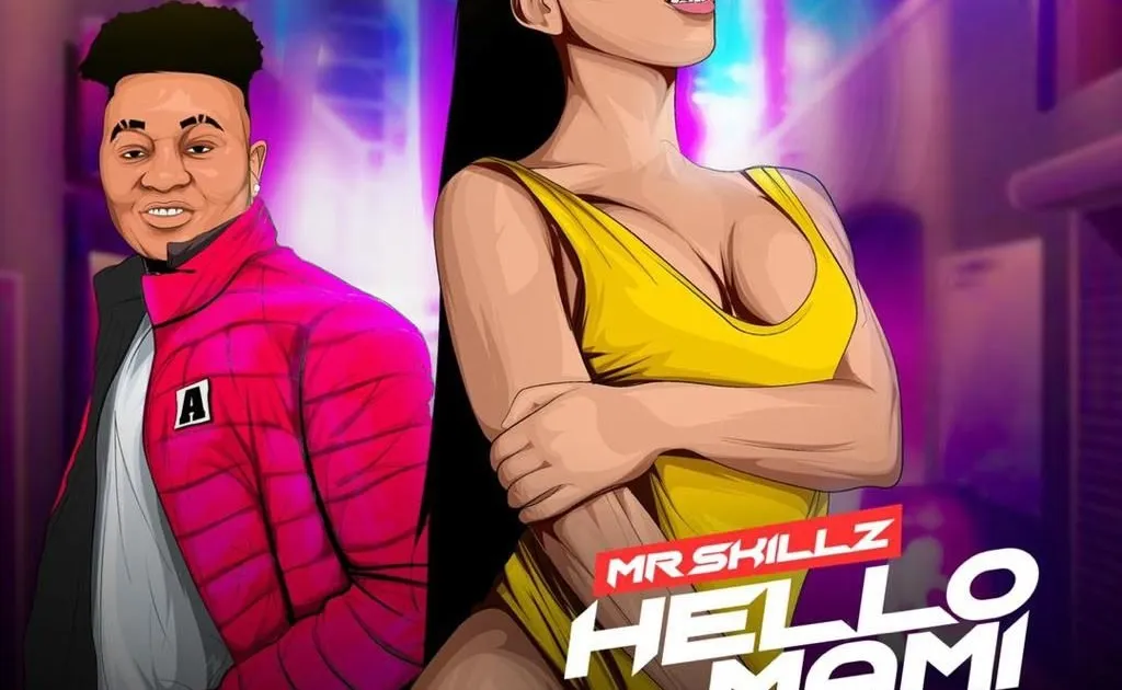 DOWNLOAD Mr. Skillz – Hello Mami mp3