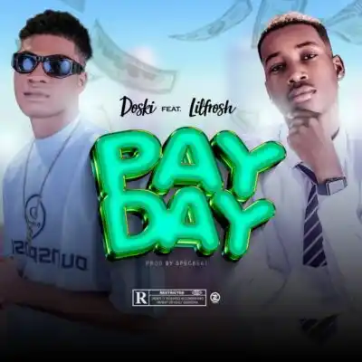 DOWNLOAD Doski Ft. Lil Frosh – Pay Day mp3