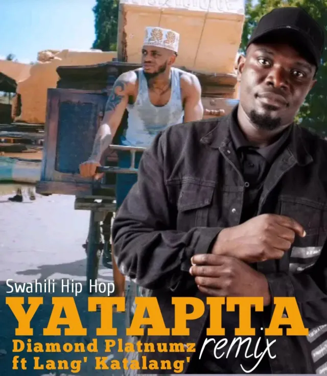 DOWNLOAD Diamond Platnumz – Yatapita ft Lang’ Katalang’ (Swahili Hip Hop Version) mp3