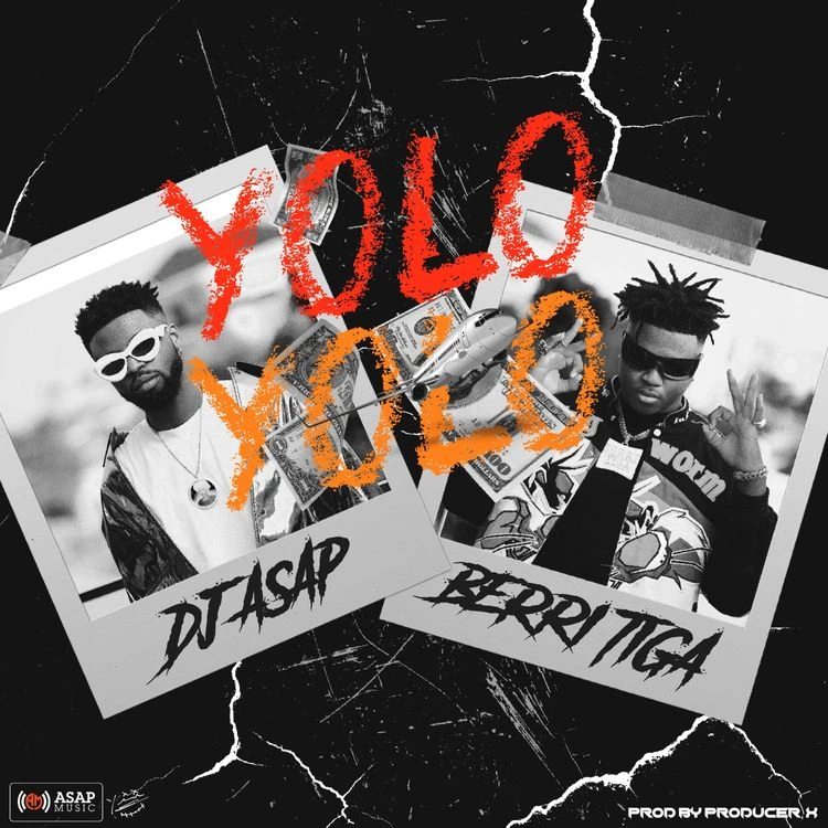 DOWNLOAD Dj Asap – Yolo ft. Berri Tiga mp3