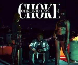 DOWNLOAD Chronic Law – Choke mp3