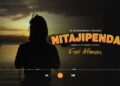DOWNLOAD Fari Athman – Nitajipenda mp3