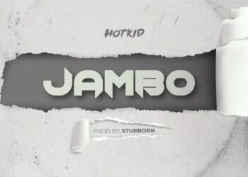 DOWNLOAD HotKid – Jambo mp3