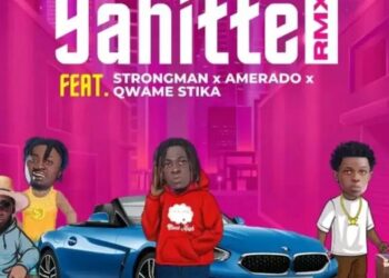 DOWNLOAD King Paluta – Yahitte (Remix) Ft. Strongman, Amerado & Qwame Stika mp3