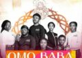 DOWNLOAD Spirit Of Prophecy – Omo Baba mp3