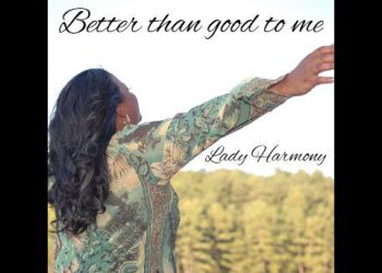 DOWNLOAD Lady Harmony – Better Than Good To Me mp3, Lyrics