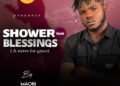 DOWNLOAD Maobi – Shower Your Blessing (A Strive For Grace) mp3