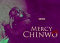 DOWNLOAD Obidiz – Mercy Chinwo mp3