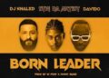 DOWNLOAD Stig Da Artist – Born Leader Ft. DJ Khaled & Davido mp3