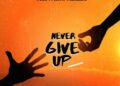 DOWNLOAD Watu Fresh – NEVER GIVE UP mp3