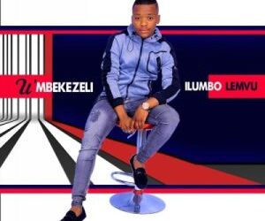 DOWNLOAD U’mbekezeli – Mkhwekazi Wami mp3