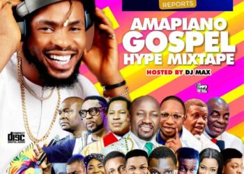 DOWNLOAD DJ Max – Gospel Amapiano Hype Mixtape Ft. Alabareports mp3