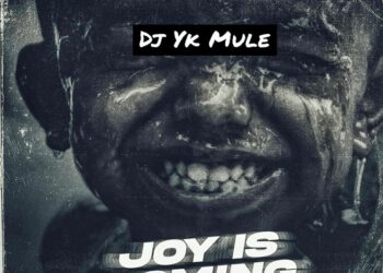 DOWNLOAD Dj Yk Mule – Joy is Coming mp3