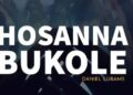 DOWNLOAD Daniel Lubams – Hosanna Bukole mp3