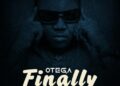DOWNLOAD Otega – Finally mp3