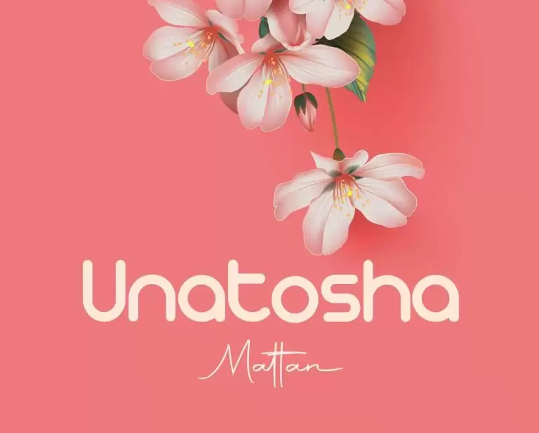 DOWNLOAD Mattan – Unatosha mp3
