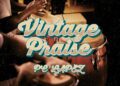DOWNLOAD PC Lapez – Vintage Praise mp3