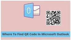 Where To Find QR Code In Microsoft Outlook 2024