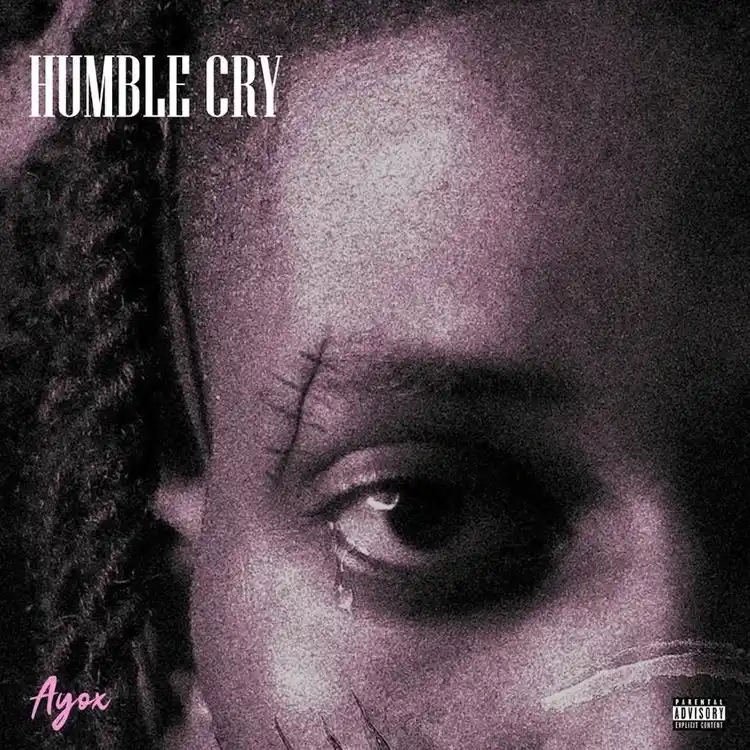 DOWNLOAD Ayox – Humble Cry mp3