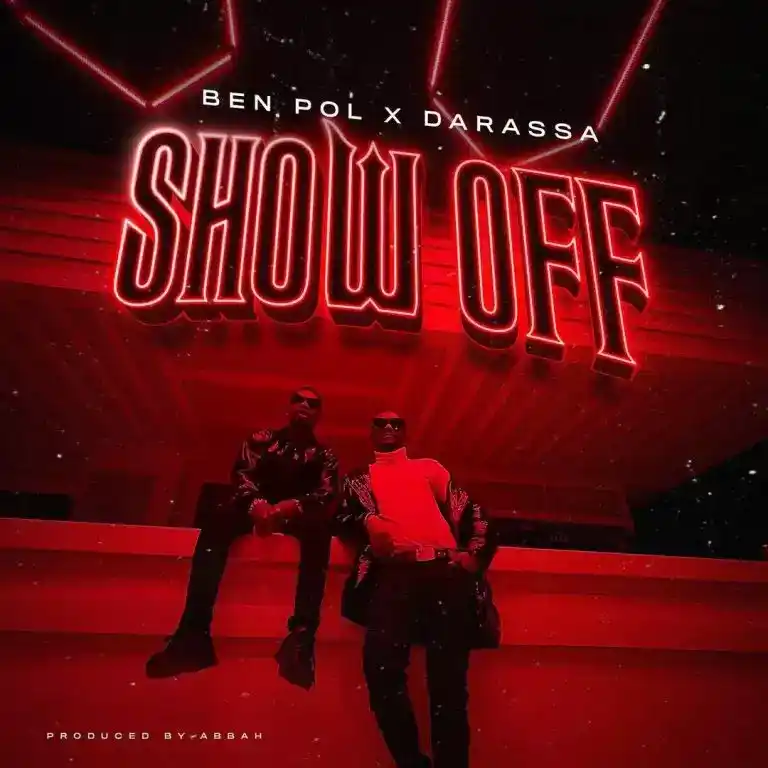 DOWNLOAD Ben Pol ft Darassa – Show Off mp3