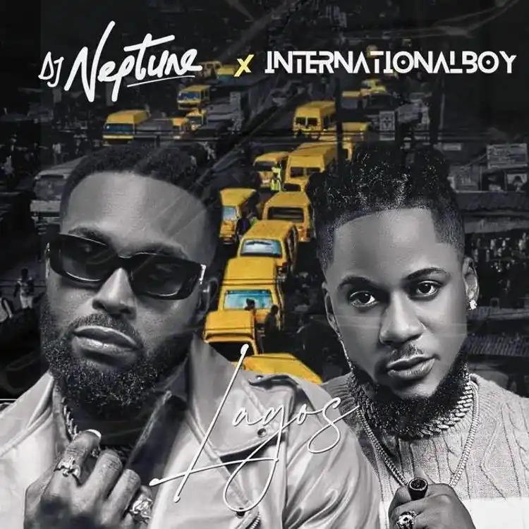 DOWNLOAD DJ Neptune – Lagos Ft. InternationalBoy mp3