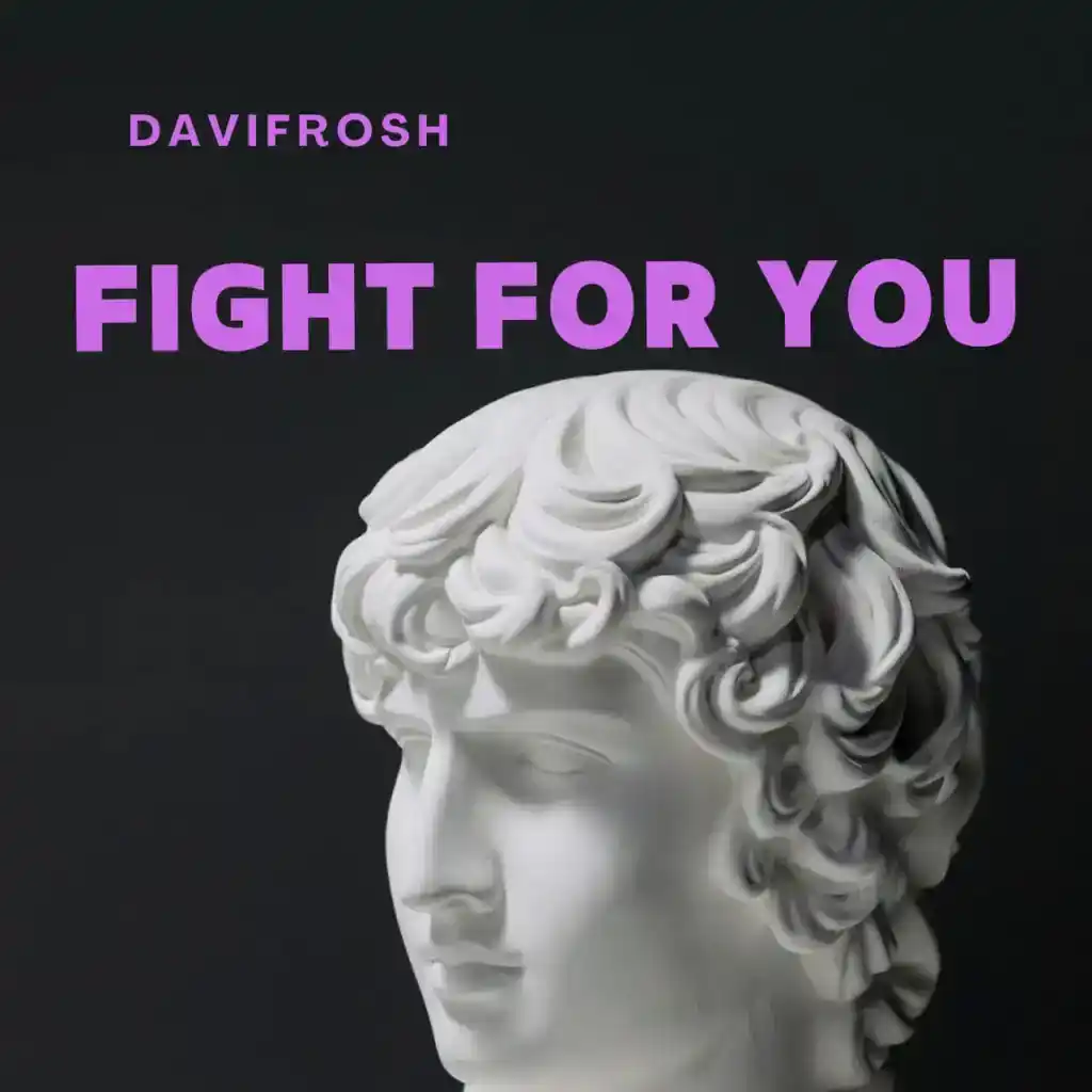 DOWNLOAD Davifrosh – Fight For You mp3