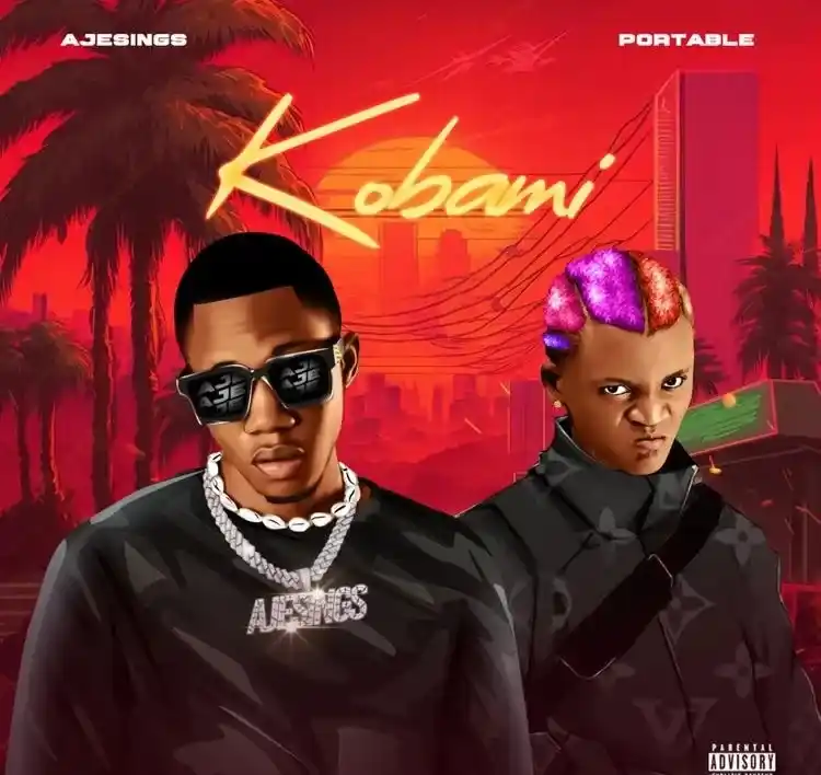 DOWNLOAD Ajesings – Kobami ft Portable mp3