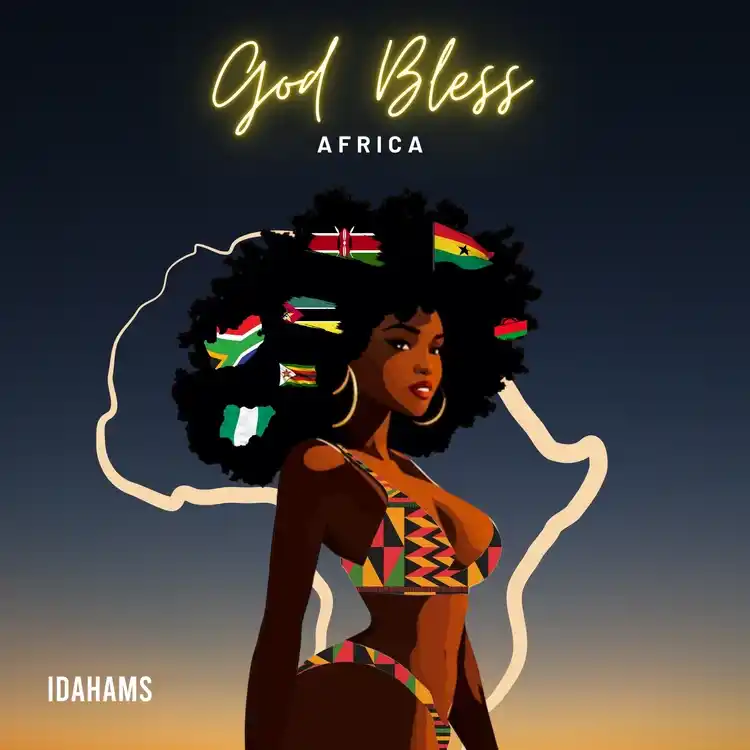 DOWNLOAD Idahams – God Bless Africa mp3