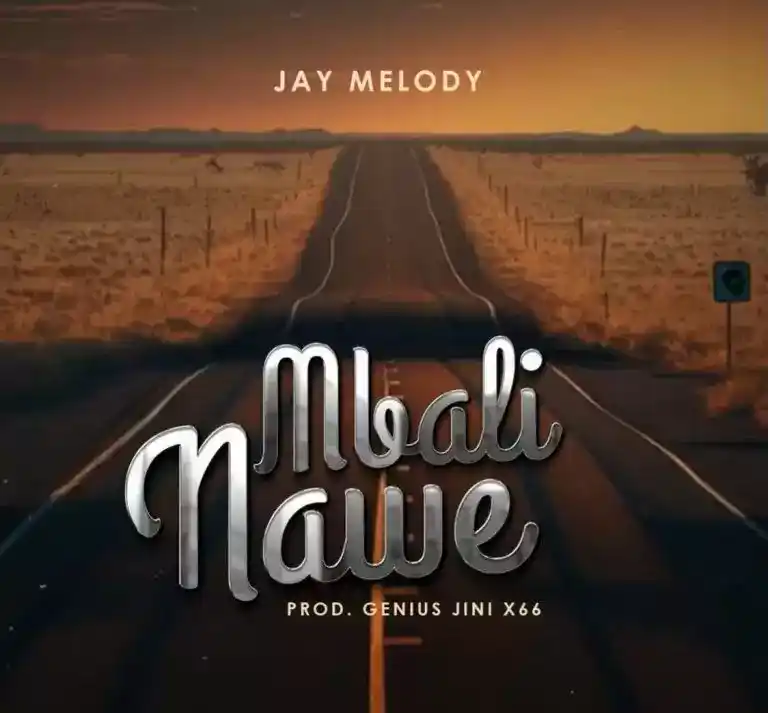 DOWNLOAD Jay Melody – Mbali Nawe mp3