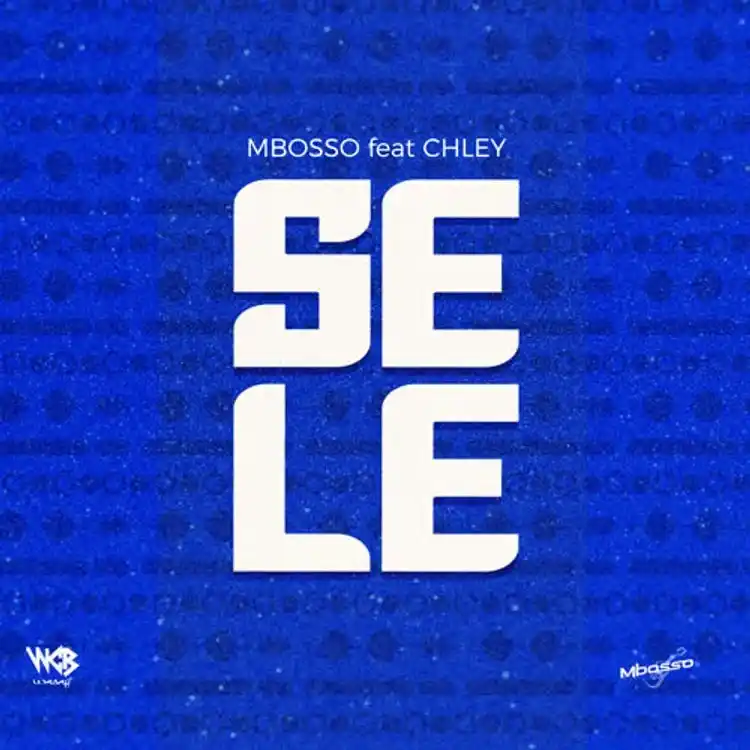 DOWNLOAD Mbosso ft Chley – Sele mp3