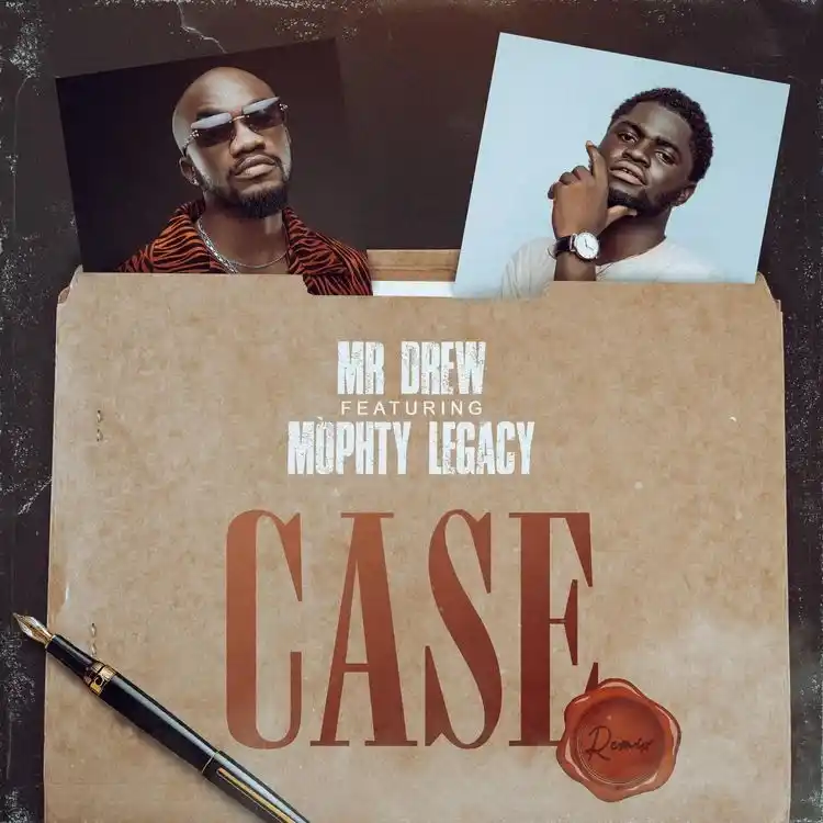 DOWNLOAD Mr Drew – Case (Remix) Ft. Mophty mp3