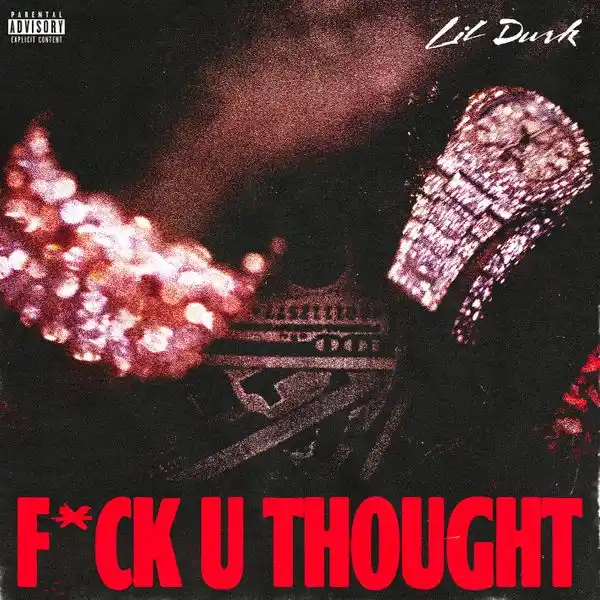 DOWNLOAD Lil Durk – F*ck U Thought mp3