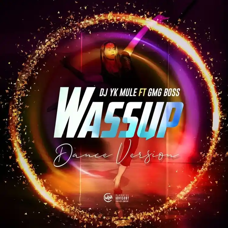 DOWNLOAD Dj Yk Mule – Wassup Dance ft. GMG Boss mp3