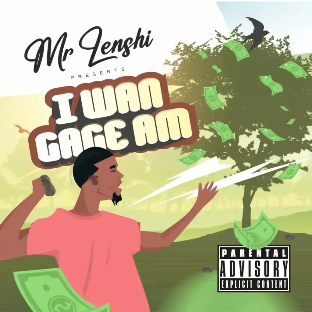 DOWNLOAD Mr Lenshi – I Wan Gage Am mp3