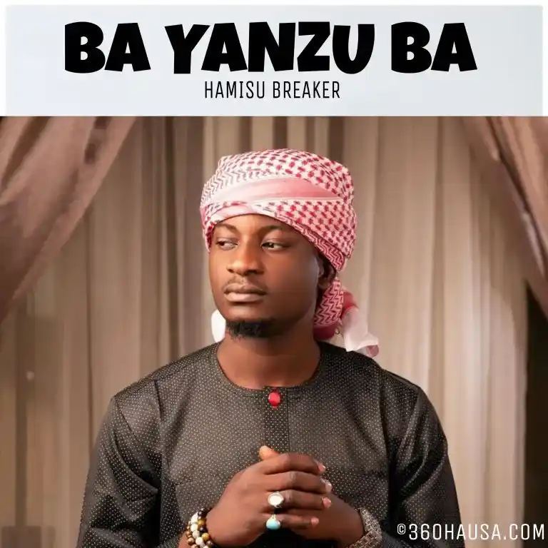 DOWNLOAD Hamisu Breaker – Ba Yanzu Ba mp3